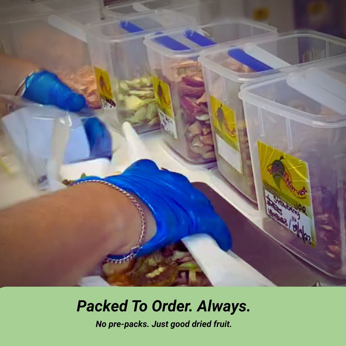 Mix and Match dried fruit packed fresh to order with no pre-packs.