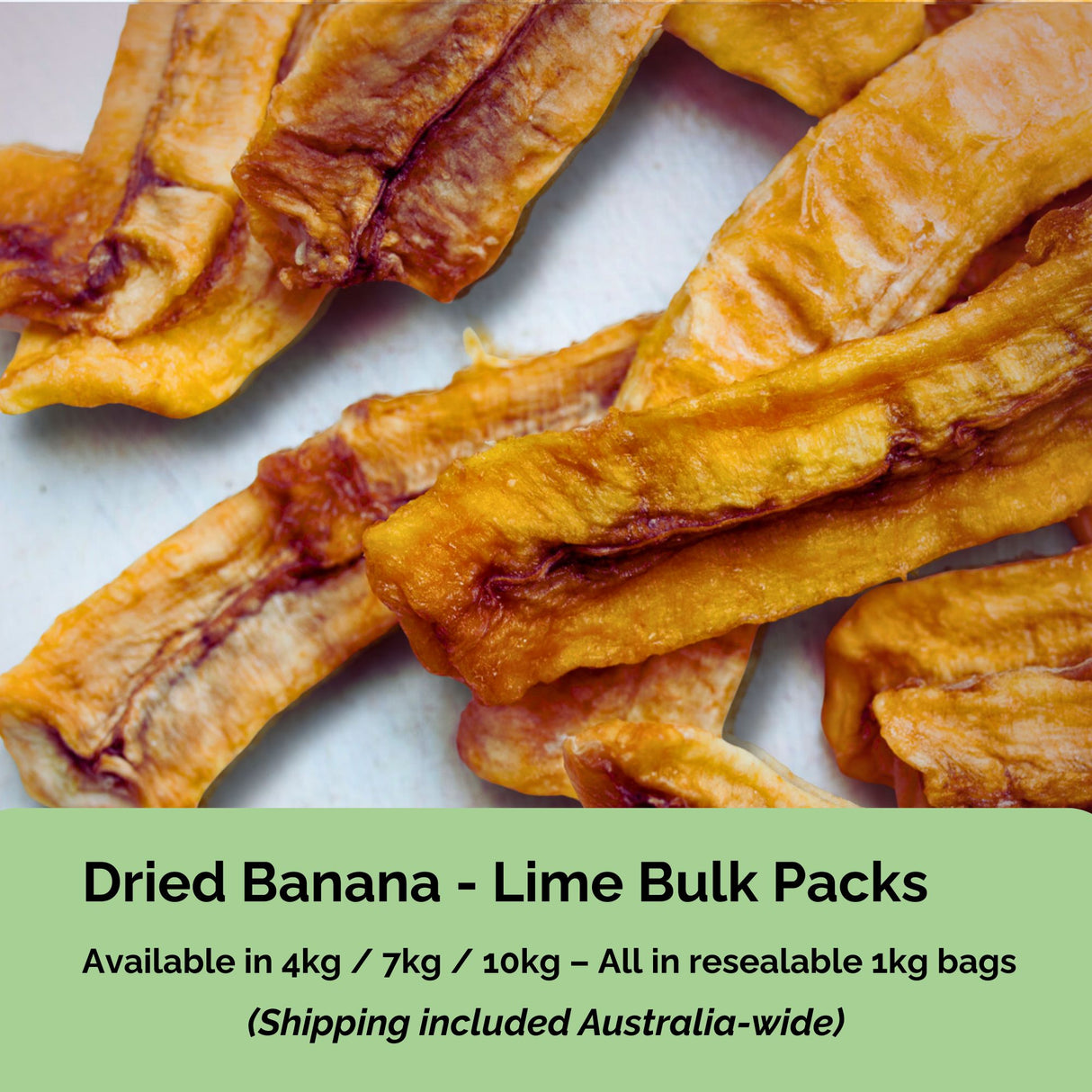 Bulk Australian dried banana lime from Tropical Harvest – available in 4kg, 7kg, and 10kg resealable packs with delivery included.