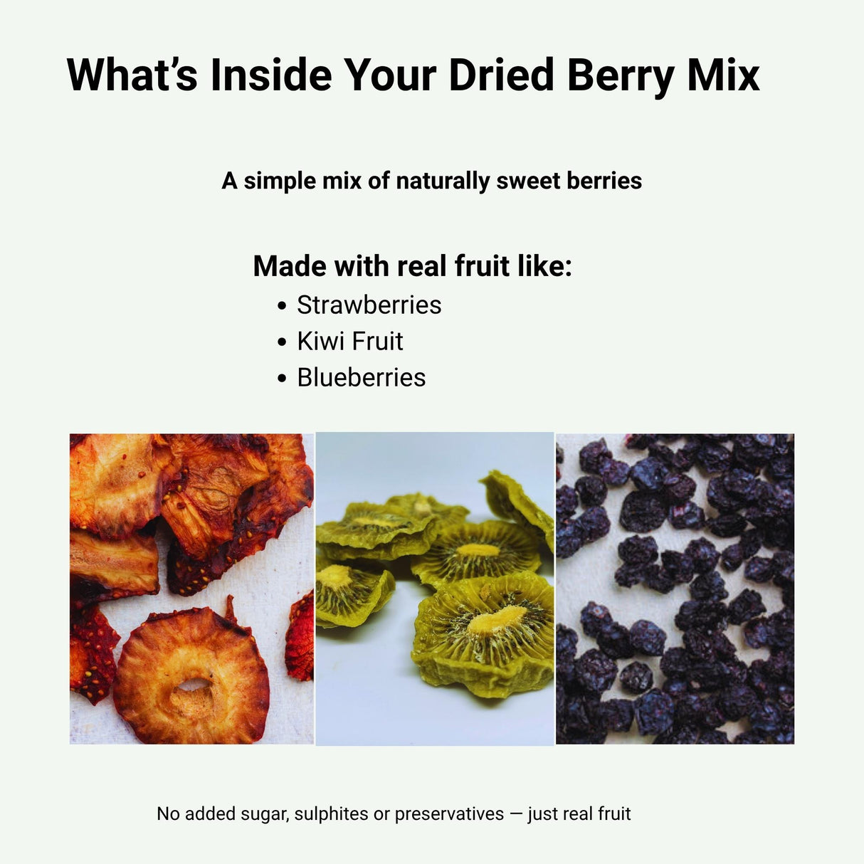 What’s inside dried berry mix showing strawberries, kiwi fruit and blueberries with no added sugar or preservatives