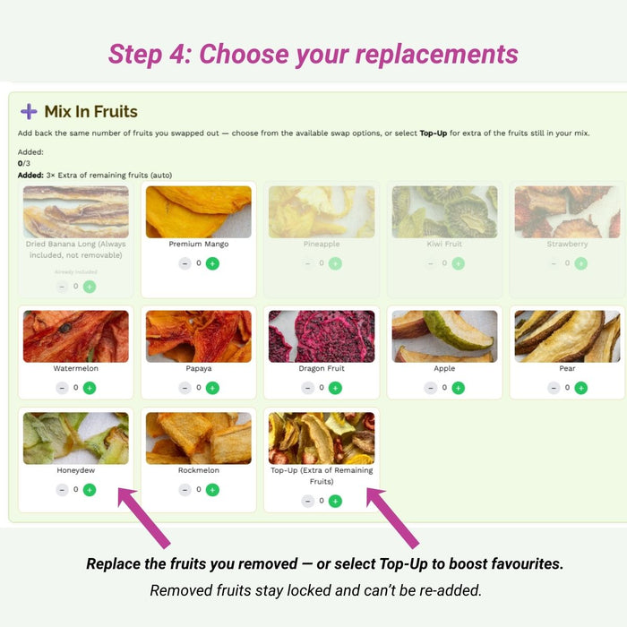 Adding replacement fruits or using Top-Up option in a Mix & Match dried fruit blend