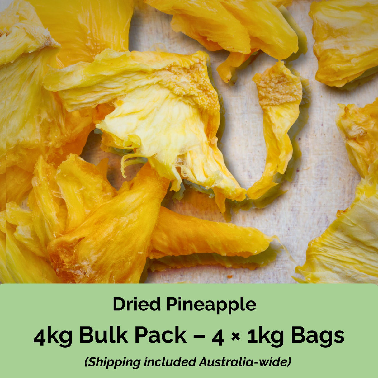 Tropical Harvest 4kg bulk dried pineapple – includes 4 × 1kg resealable bags of Australian-grown pineapple with shipping included.